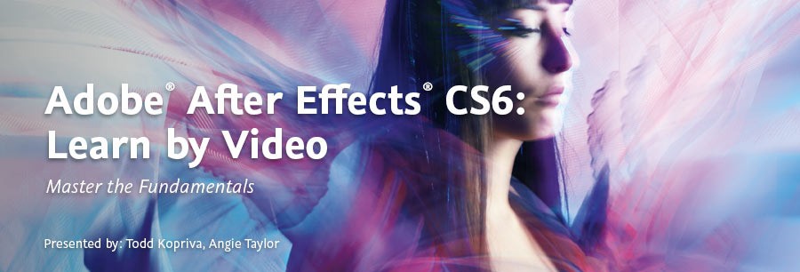 Adobe After Effects CS6 - Learn by Video